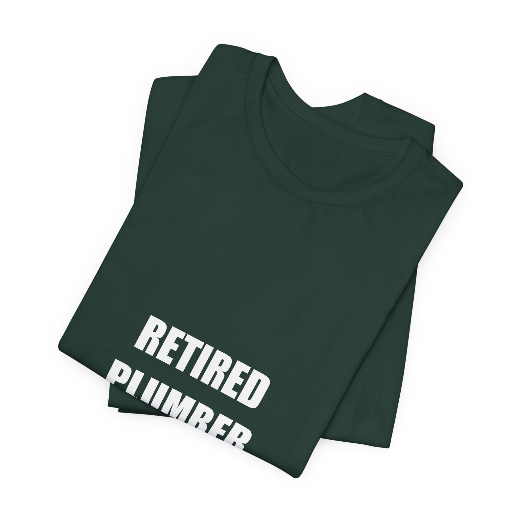 Retired Plumber Shirt - view 9