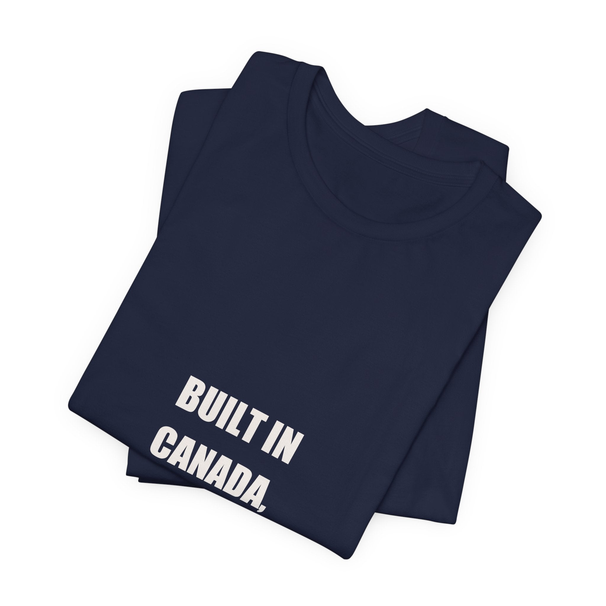 Built In Canada Eh Shirt - Canadian Tradesman Gift, Funny Canada Day Worker Tee, Premium Bella Canvas