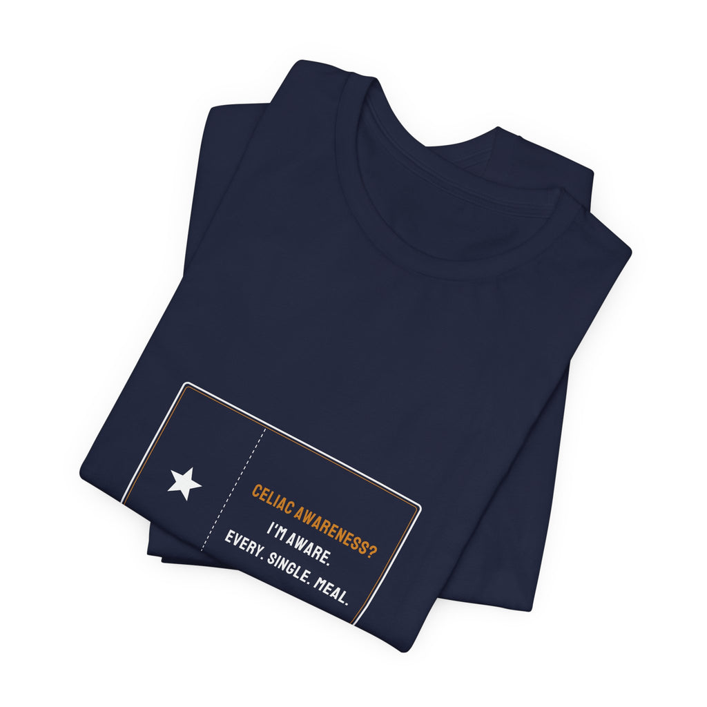 Celiac Awareness I'm Aware Every Single Meal Shirt - Funny Celiac Awareness Month Tee, Premium Bella Canvas