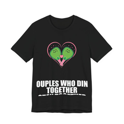 Couples Who Dink Together Stay Together Shirt from Kindling & Hammer