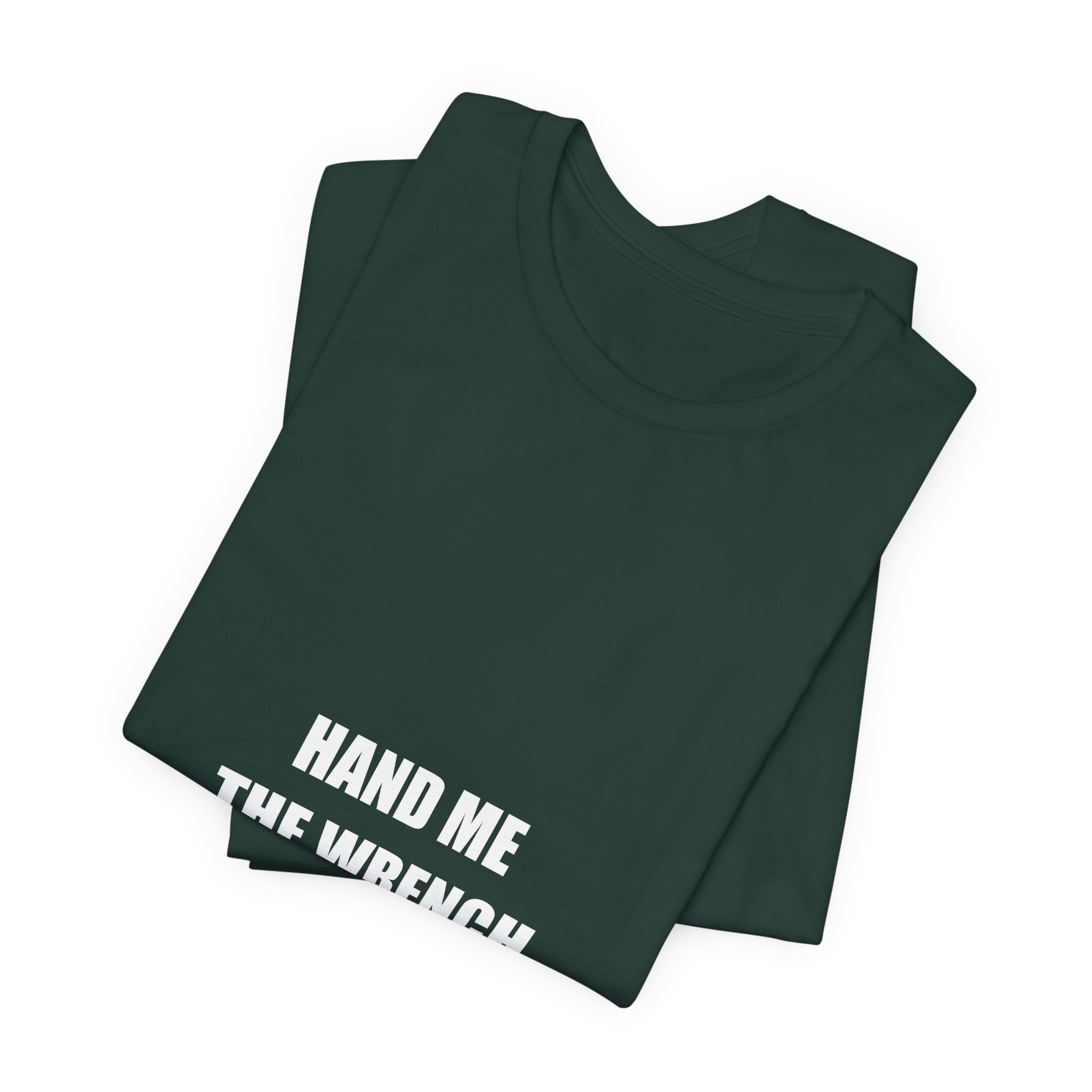 Hand Me The Wrench I'll Handle The Rest Shirt - view 9