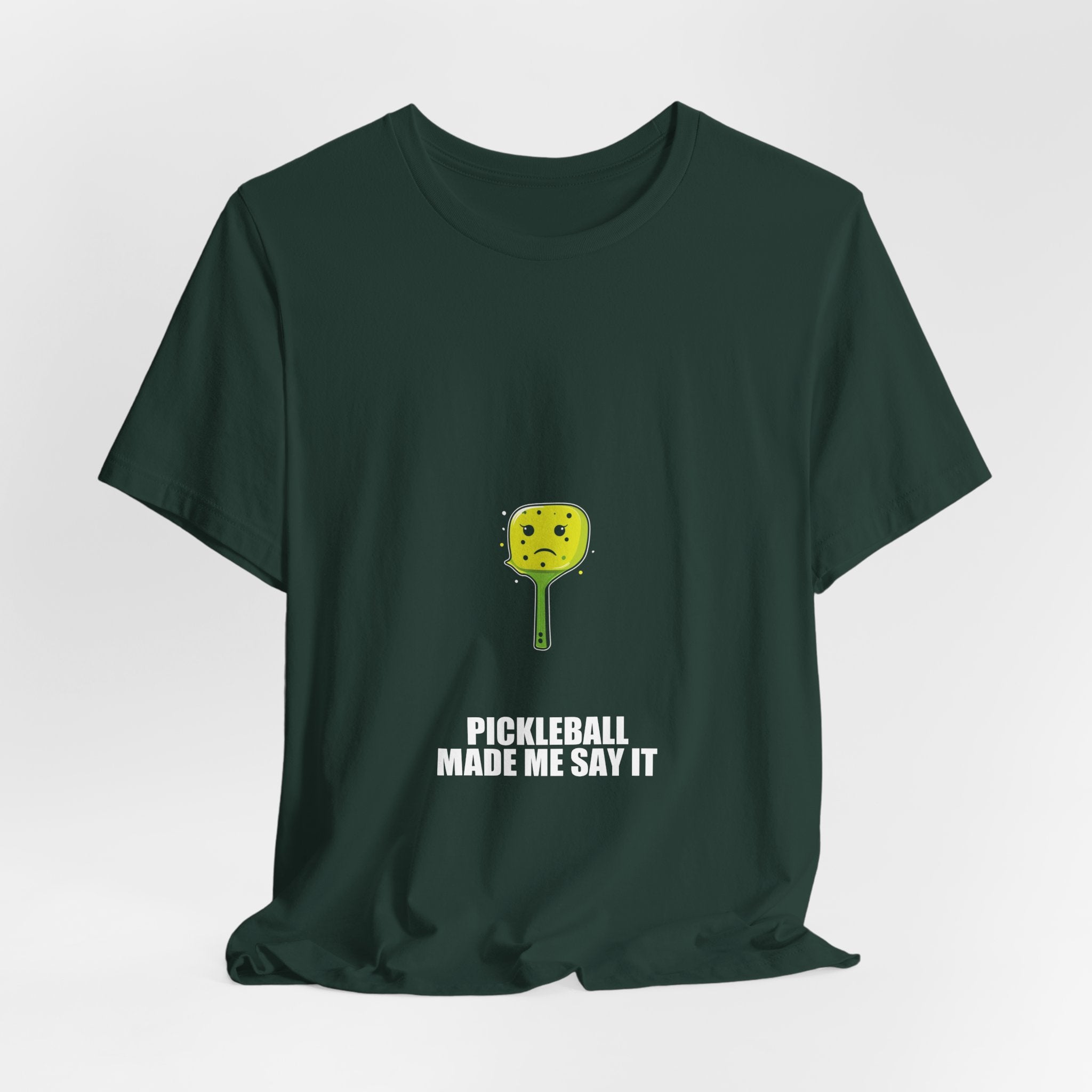 Pickleball Made Me Say It Shirt - view 22
