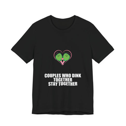 Couples Who Dink Together Stay Together Shirt from Kindling & Hammer