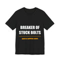 Breaker Of Stuck Bolts Maker Of Working Things Shirt from Kindling & Hammer