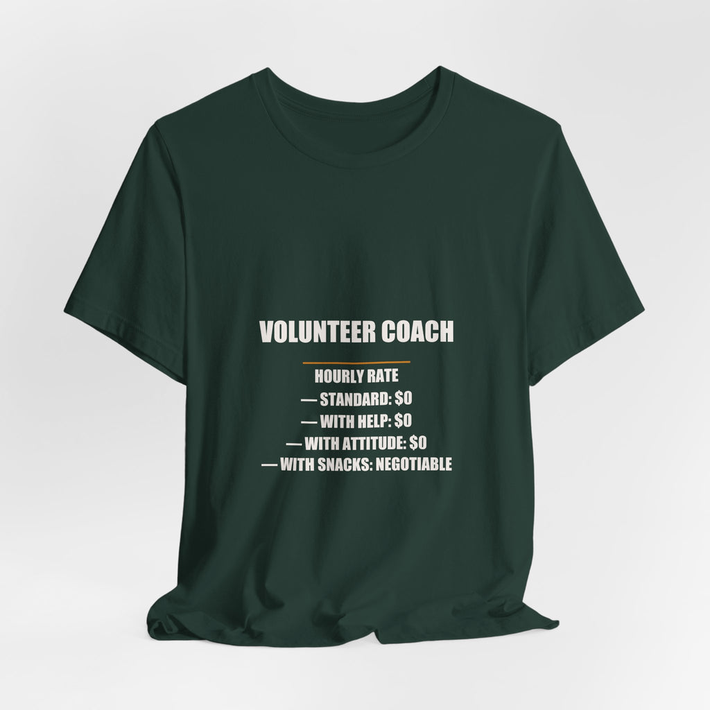 Volunteer Coach Hourly Rate Shirt - Standard Zero With Attitude Zero, Funny Volunteer Coach Gift, Premium Bella Canvas Tee