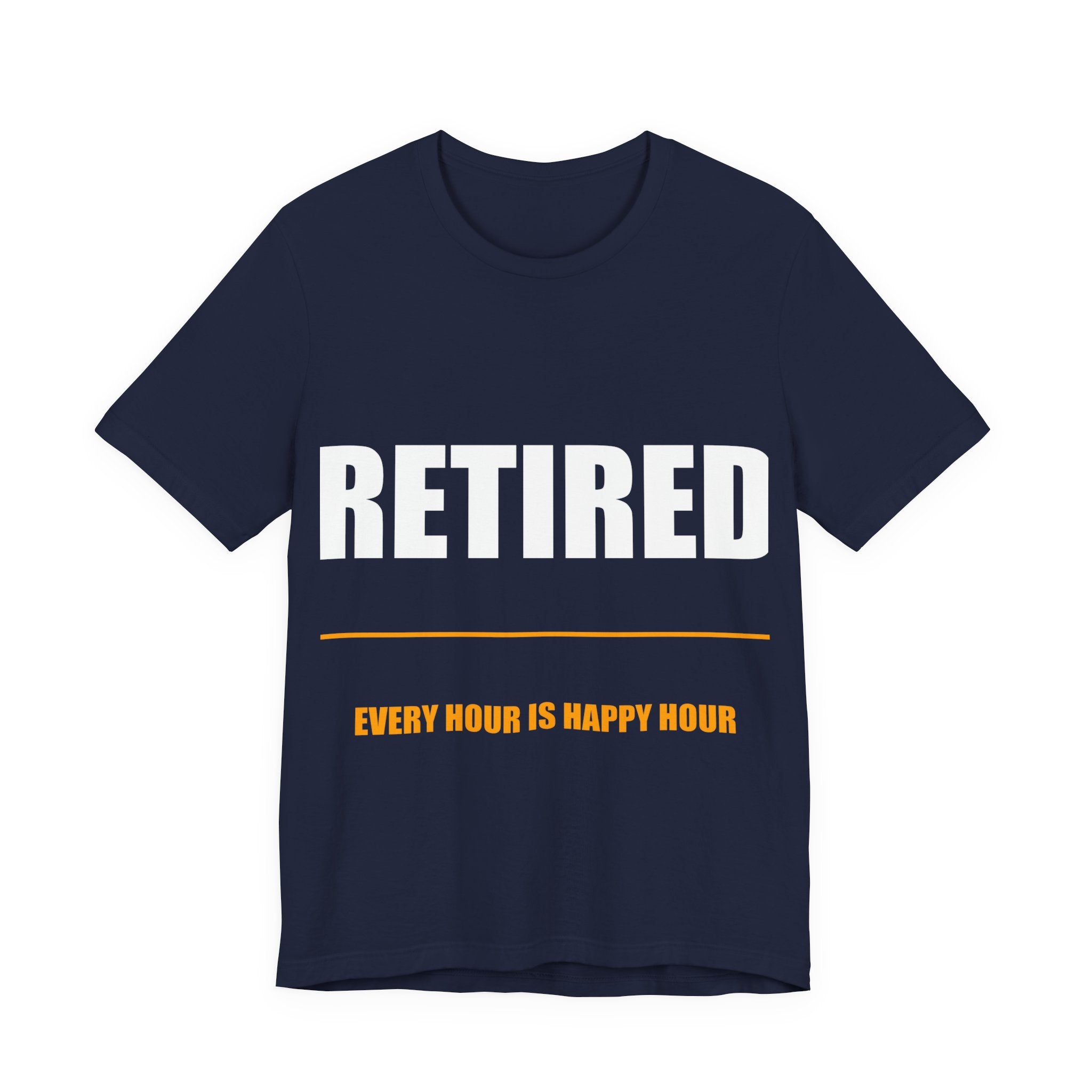 Retired Every Hour Is Happy Hour Shirt - view 4