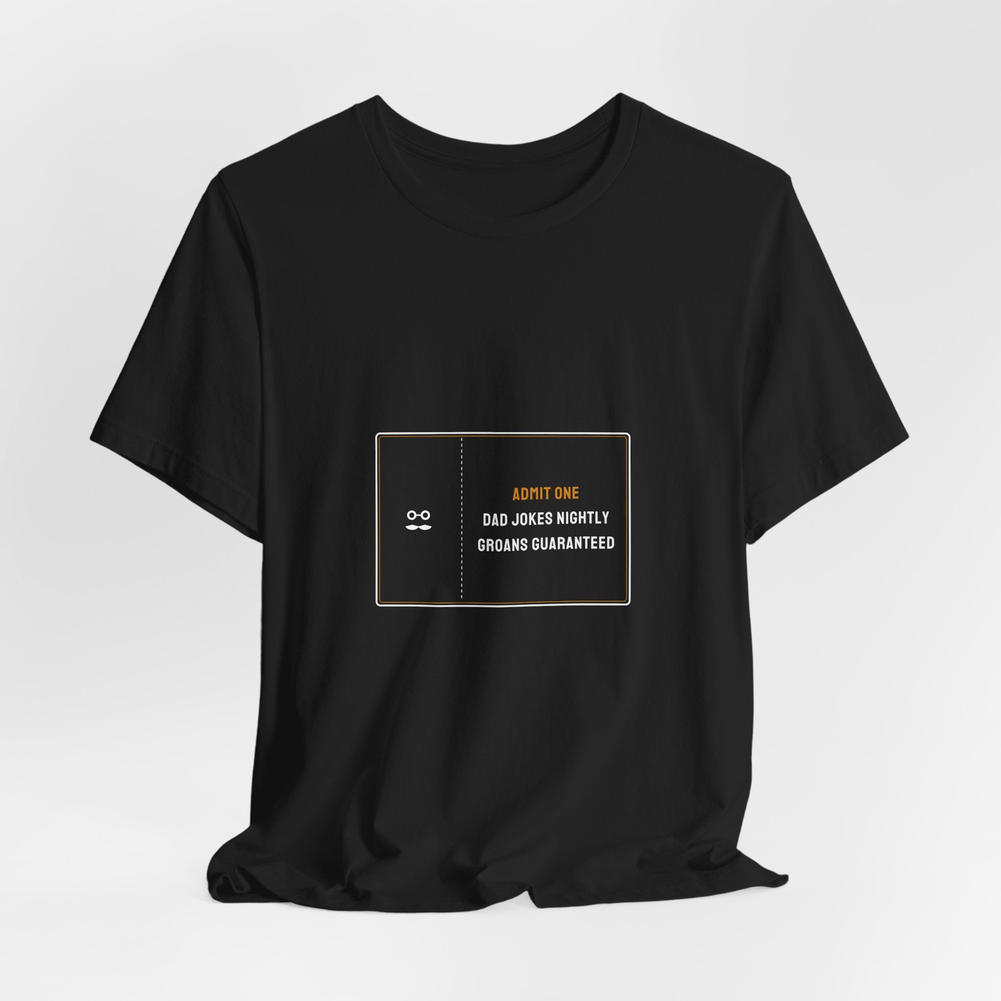 Admit One Dad Jokes Nightly Shirt - Groans Guaranteed Ticket Tee, Funny Dad Gift, Premium Bella Canvas