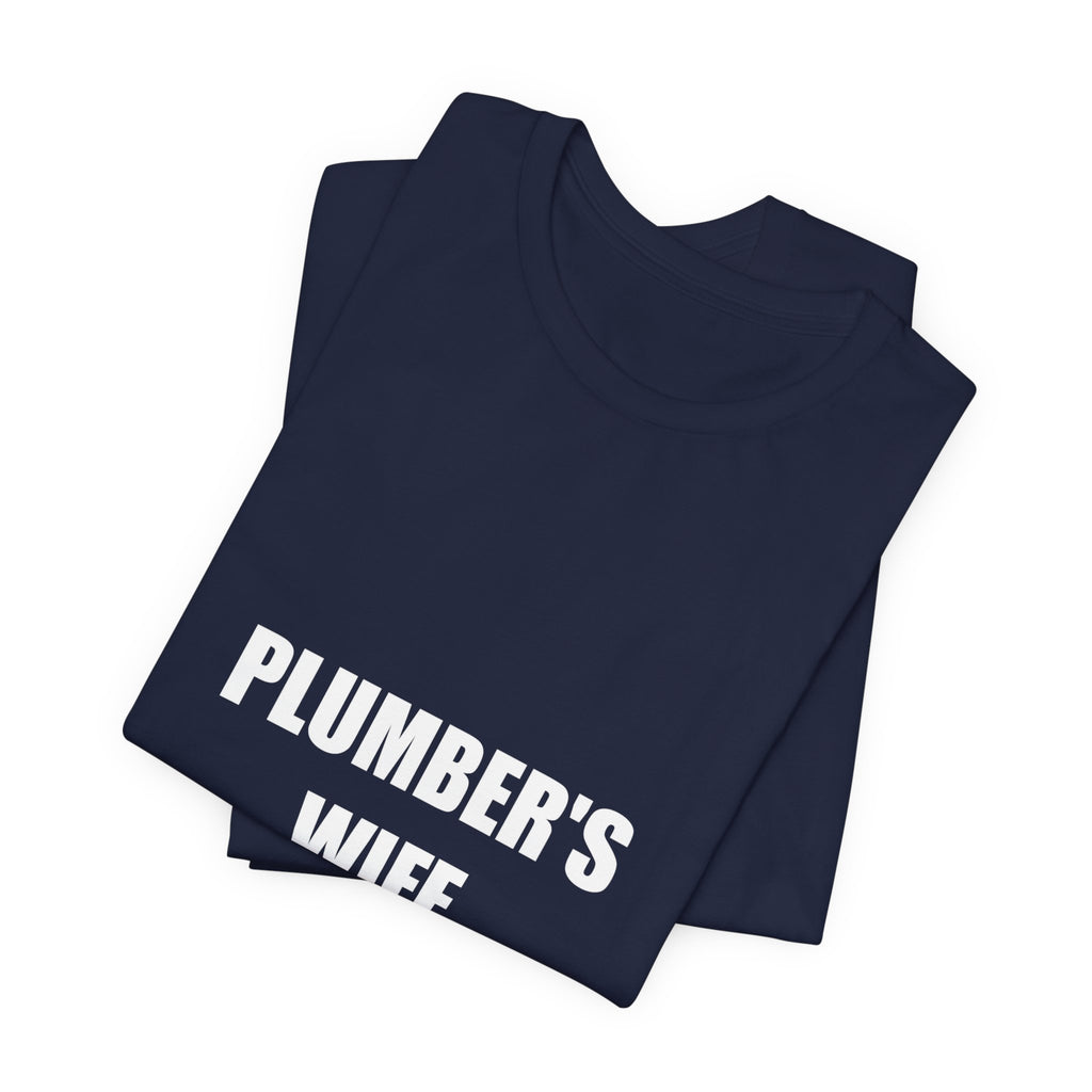 I Live With A Pipe Expert Plumber's Wife Shirt, Funny Tradesman Wife Gift - view 15