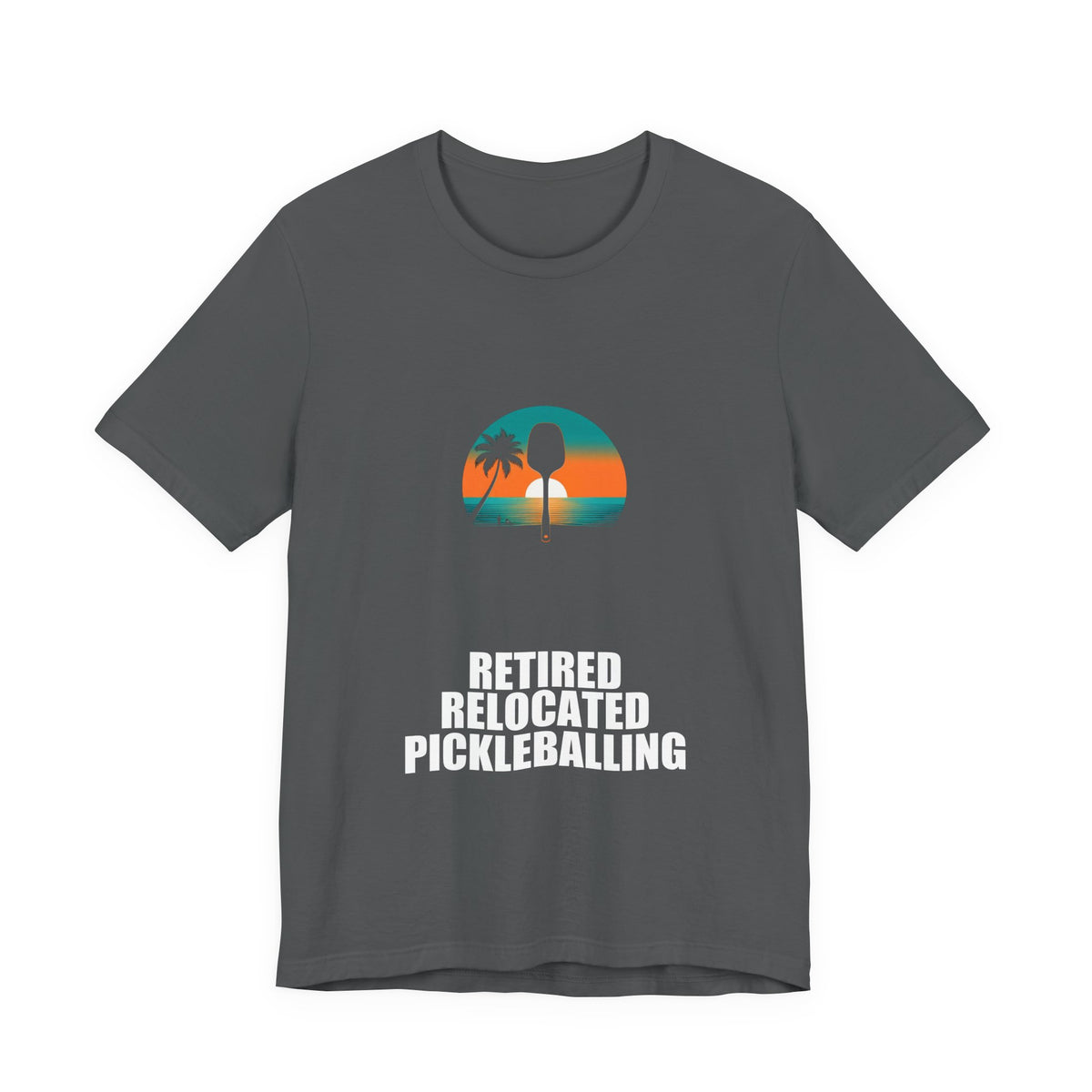 Retired Relocated Pickleballing Shirt - Retirement Gift, Retired 2026, Tee, T-Shirt