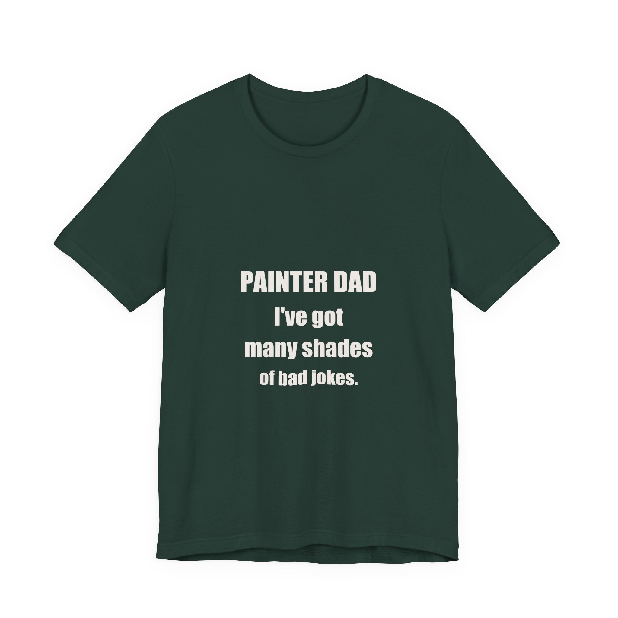 Painter Dad Many Shades Of Bad Jokes Shirt - Funny Painter Dad Pun, Father's Day Tradesman Tee, Premium Bella Canvas