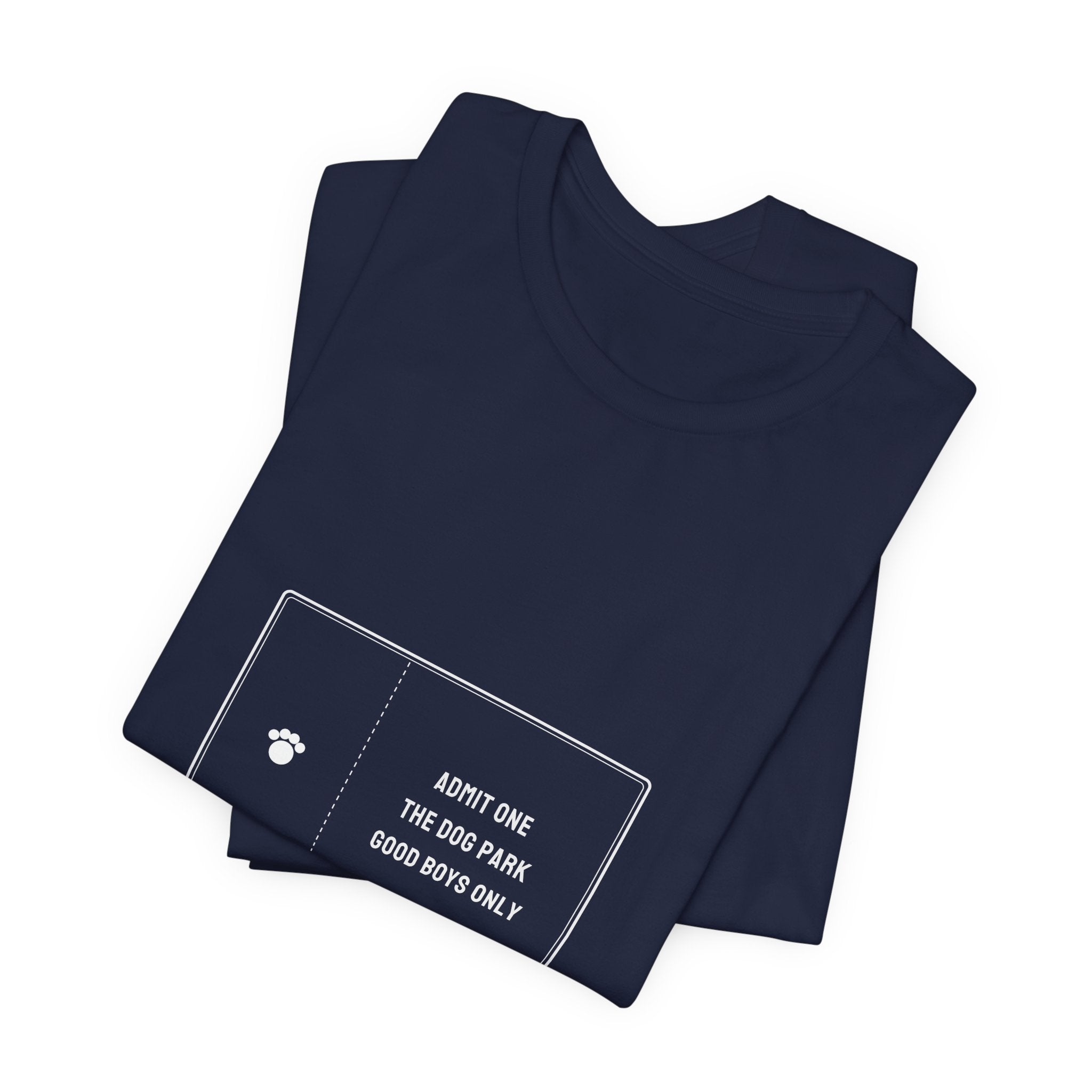Admit One The Dog Park Shirt - Good Boys Only Ticket Tee, Funny Dog Lover Gift, Premium Bella Canvas