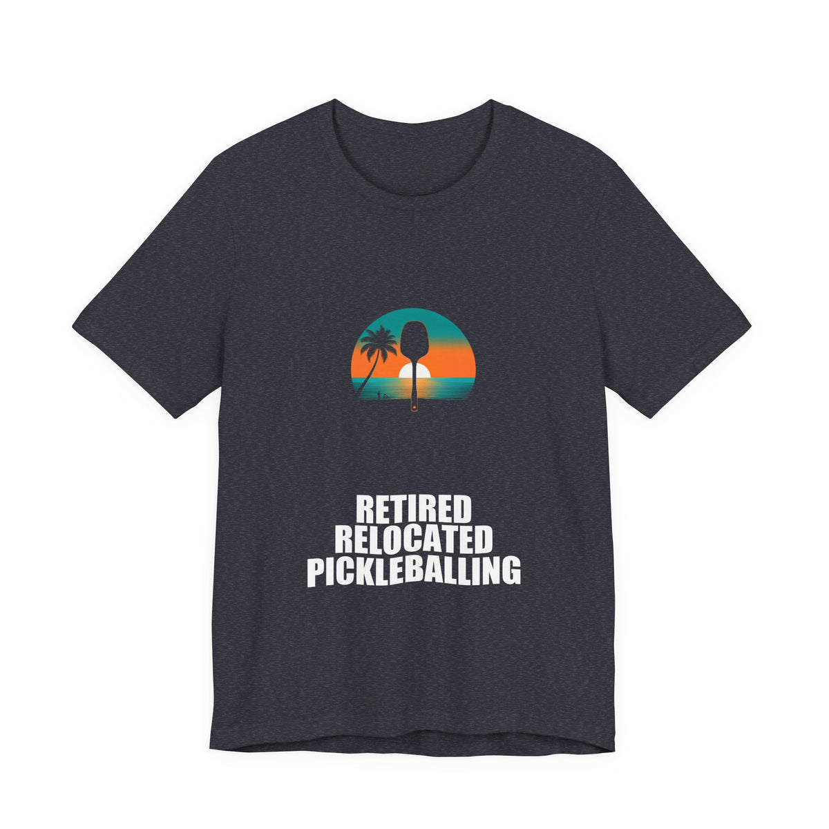 Retired Relocated Pickleballing Shirt - Retirement Gift, Retired 2026, Tee, T-Shirt