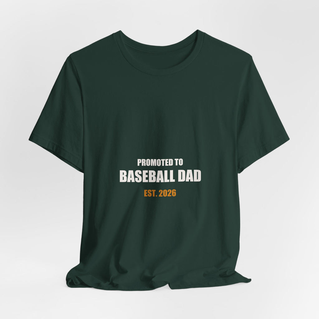 New Baseball Dad Shirt - Promoted To Baseball Dad Est 2026, First Season Baseball Dad Gift, Premium Bella Canvas Tee