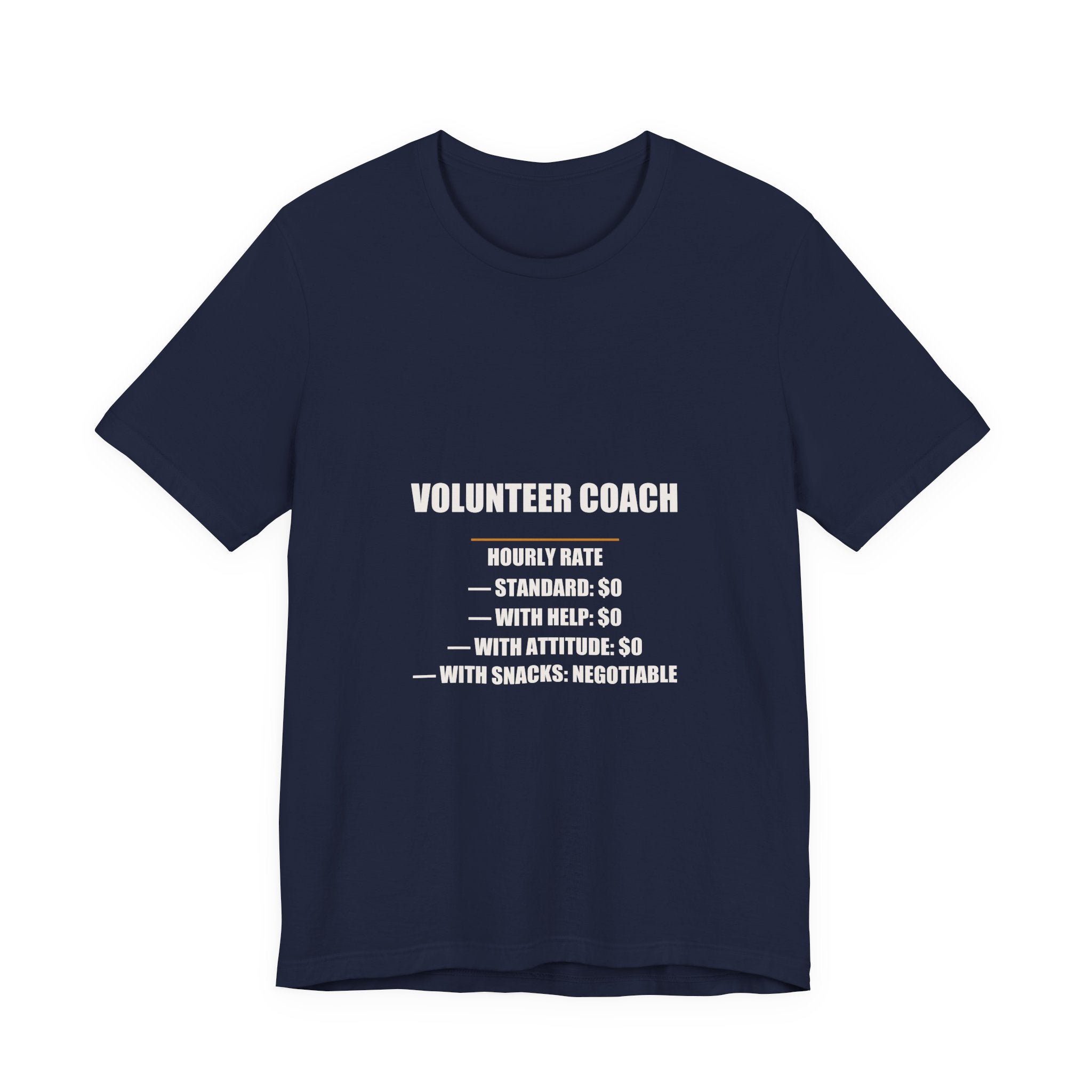 Volunteer Coach Hourly Rate Shirt - Standard Zero With Attitude Zero, Funny Volunteer Coach Gift, Premium Bella Canvas Tee