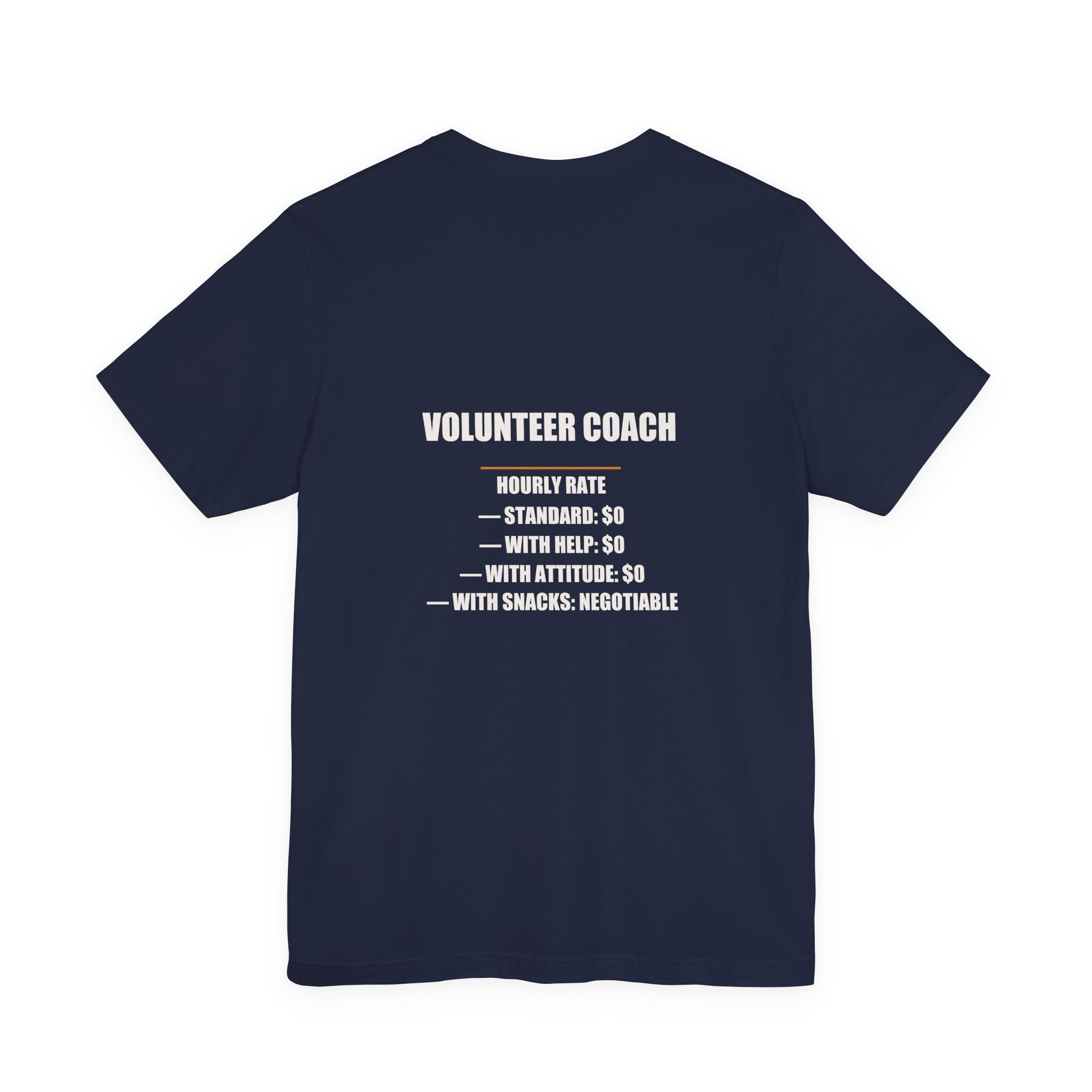 Volunteer Coach Hourly Rate Shirt - Standard Zero With Attitude Zero, Funny Volunteer Coach Gift, Premium Bella Canvas Tee