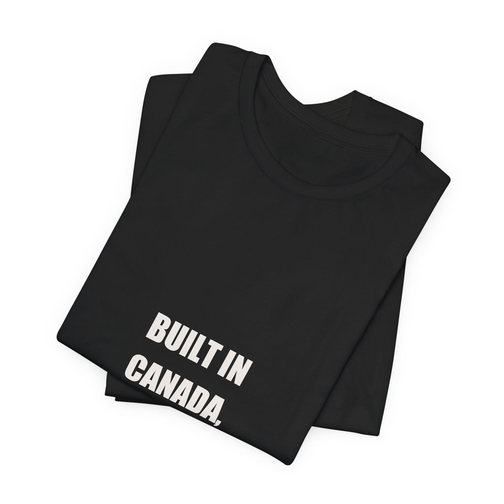 Built In Canada Eh Shirt - Canadian Tradesman Gift, Funny Canada Day Worker Tee, Premium Bella Canvas