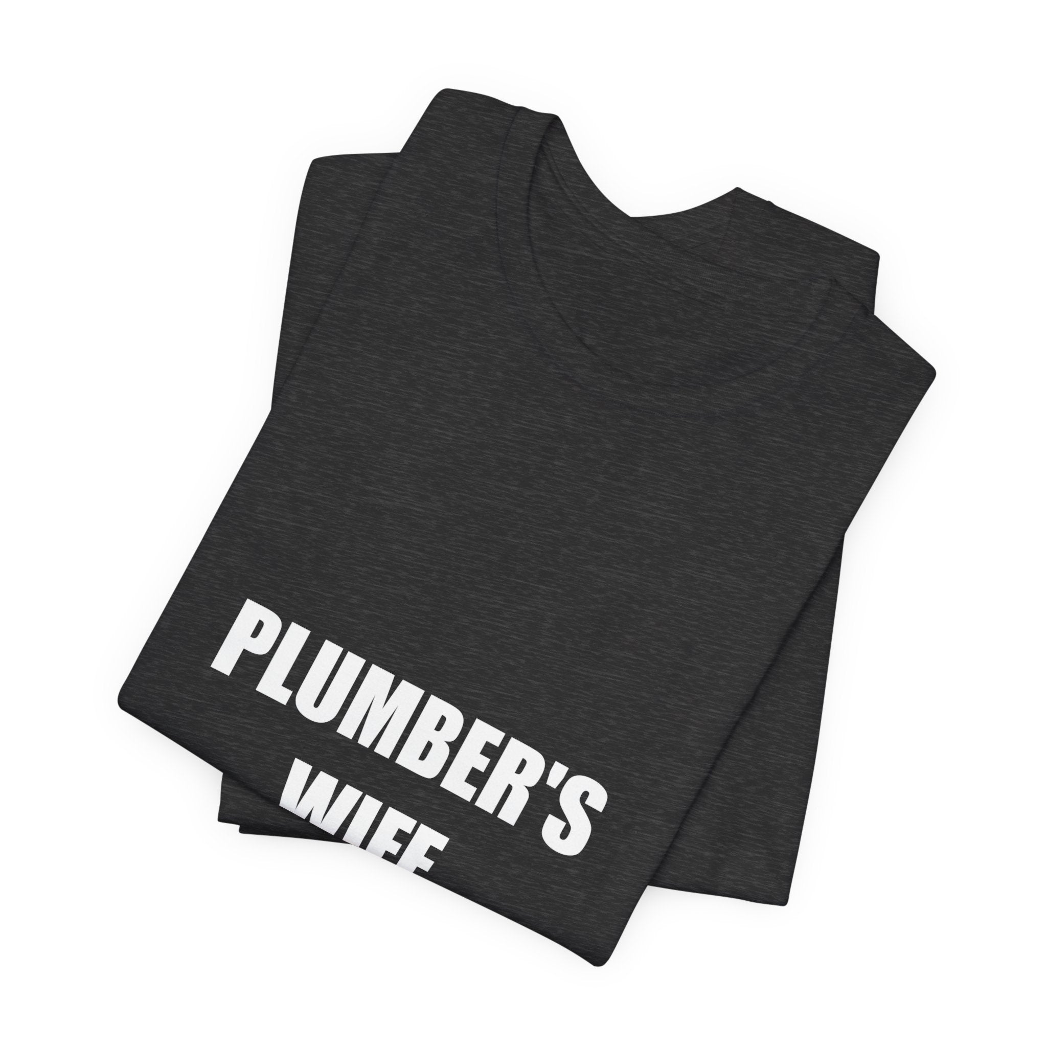I Live With A Pipe Expert Plumber's Wife Shirt, Funny Tradesman Wife Gift - view 12