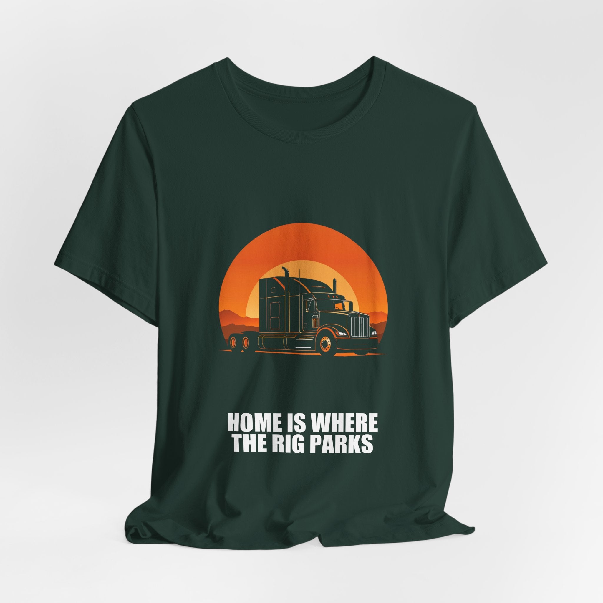 Home Is Where The Rig Parks Trucker Shirt - Trucker, Trucker Gift, Funny Trucker, Trucker Gifts, Tee, T-Shirt