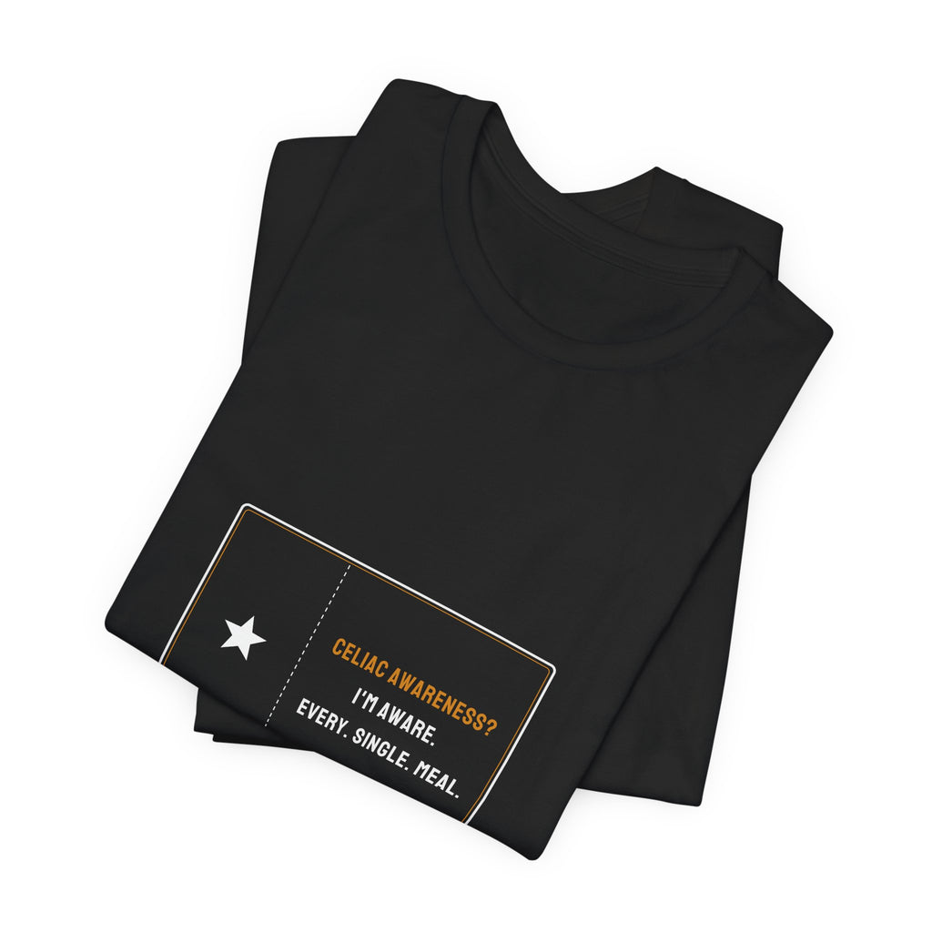 Celiac Awareness I'm Aware Every Single Meal Shirt - Funny Celiac Awareness Month Tee, Premium Bella Canvas