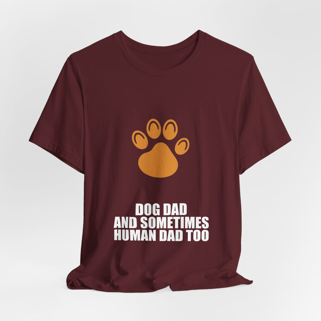 Dog Dad Shirt - Dad Gift, Fathers Day, Tee, T-Shirt