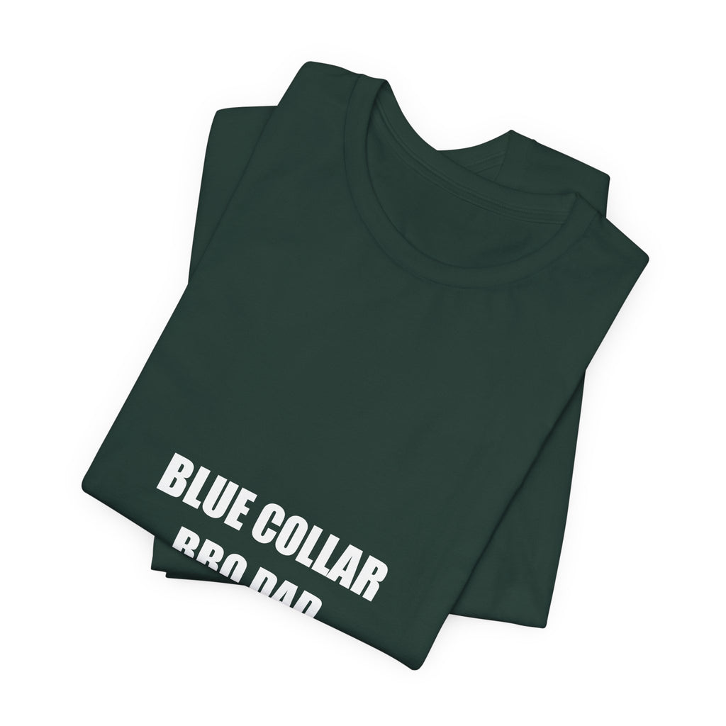 Blue Collar BBQ Dad Shirt - Funny Tradesman Grilling Tee, Father's Day Gift, Premium Bella Canvas