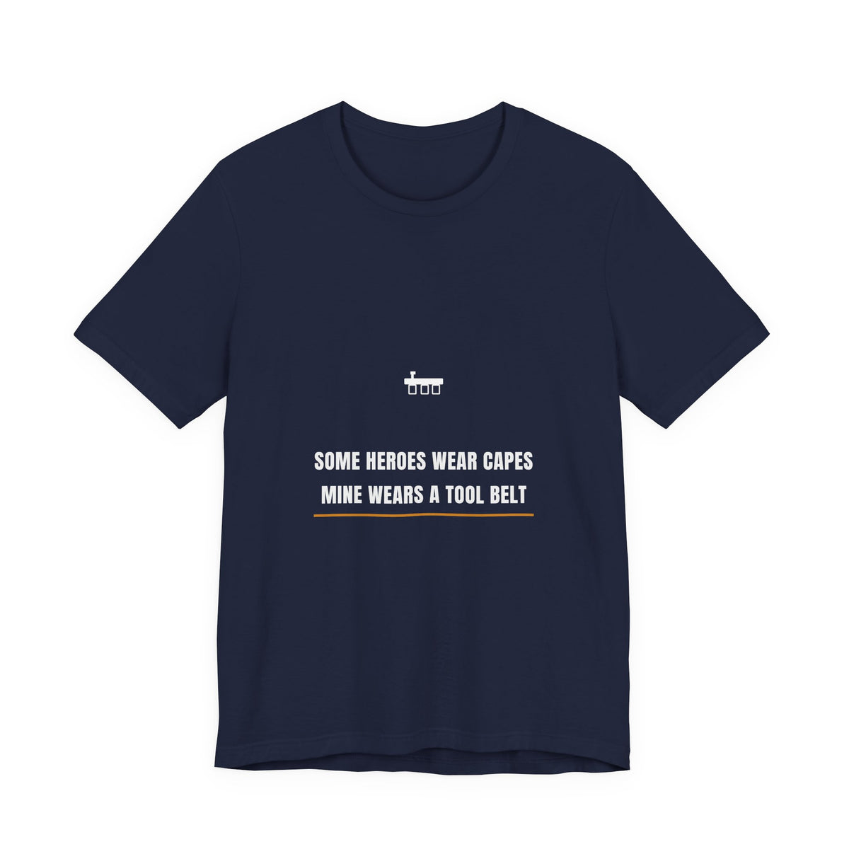 Some Heroes Wear Capes Mine Wears A Tool Belt Shirt - Dad Hero Tee, Father's Day Gift, Premium Bella Canvas
