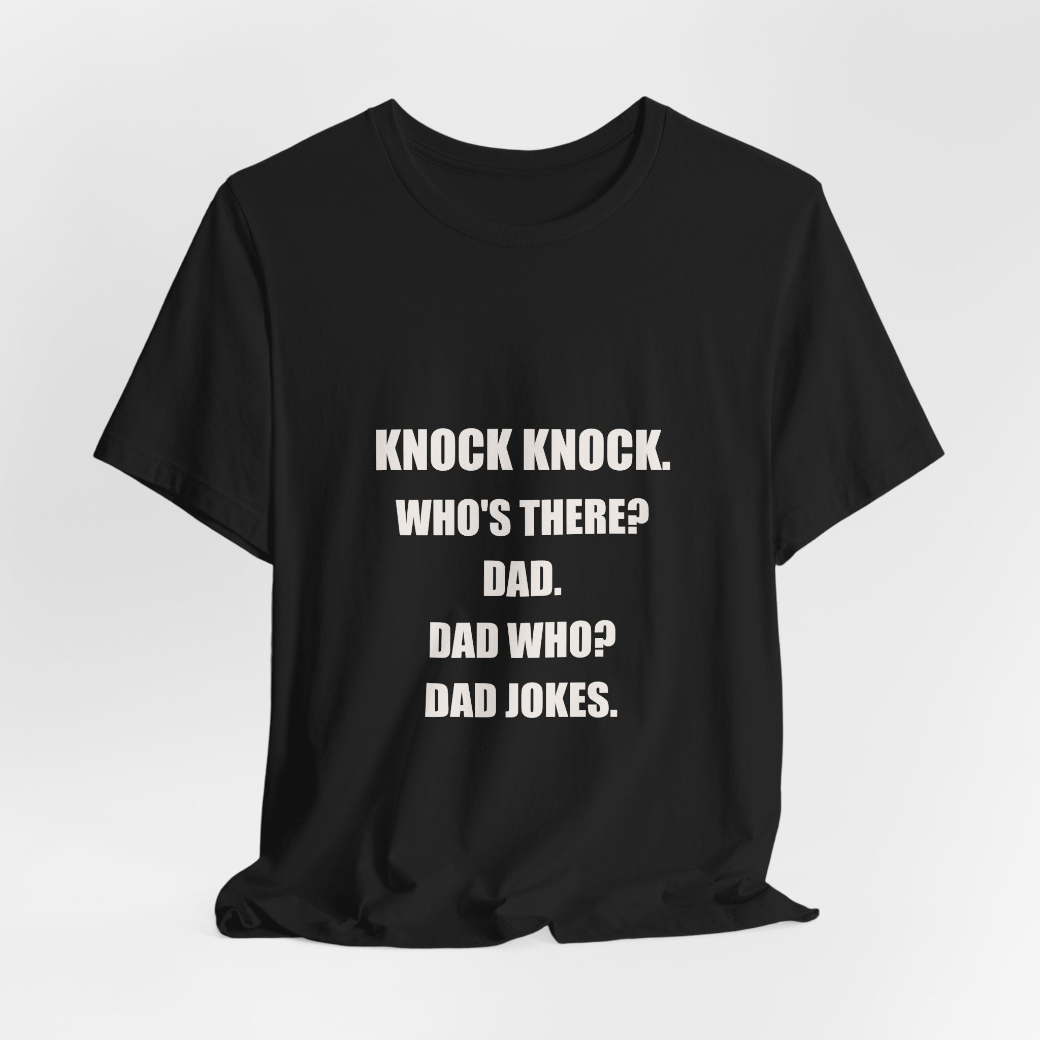Knock Knock Dad Jokes Shirt - Classic Dad Joke Tee, Funny Dad Humor Gift, Father's Day Premium Bella Canvas