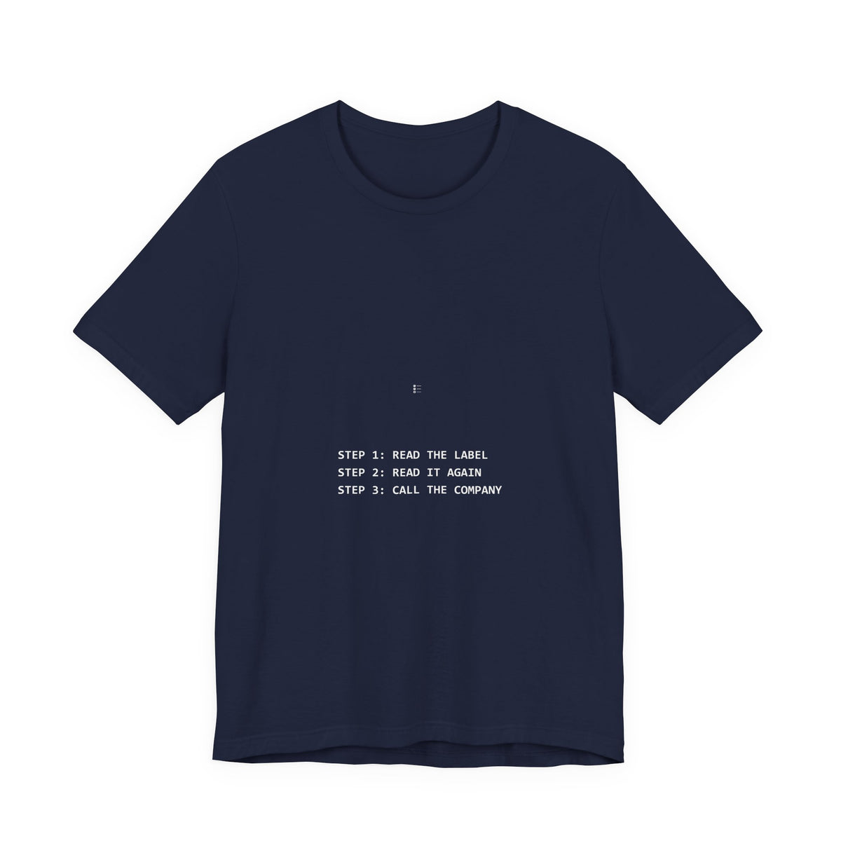 Read The Label Read It Again Call The Company Shirt - Funny Celiac Protocol Tee, Premium Bella Canvas
