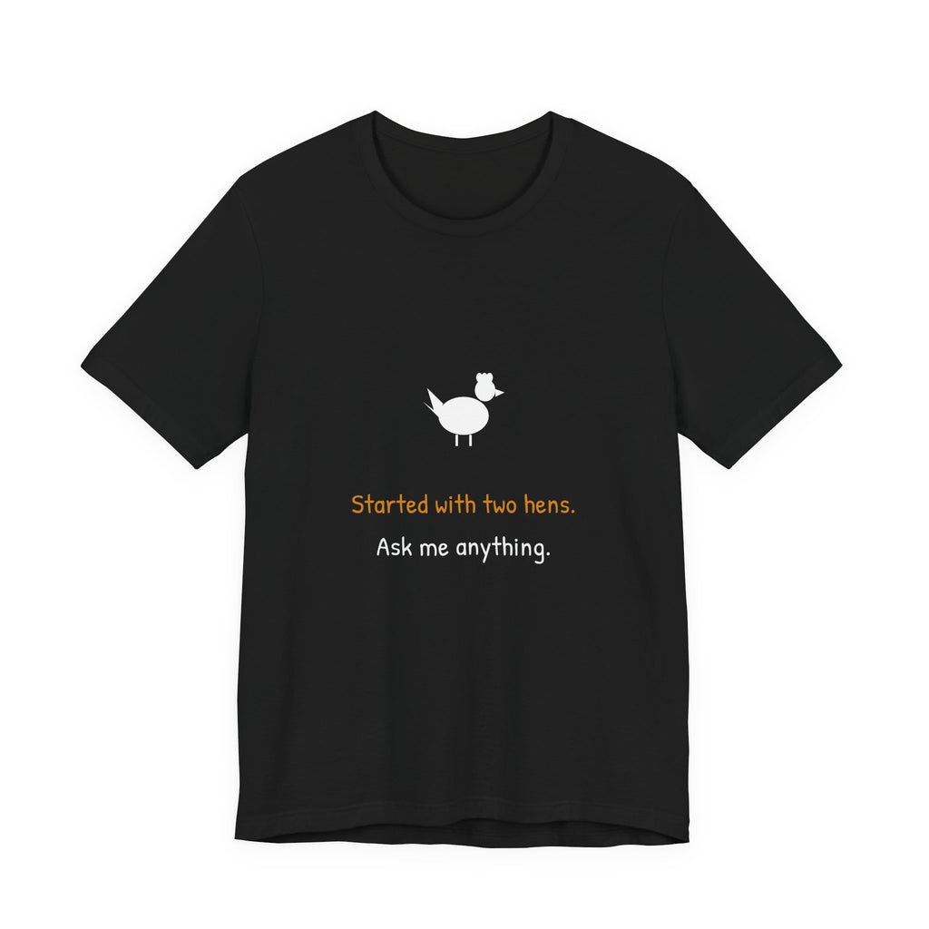Started With Two Hens Shirt from Kindling & Hammer