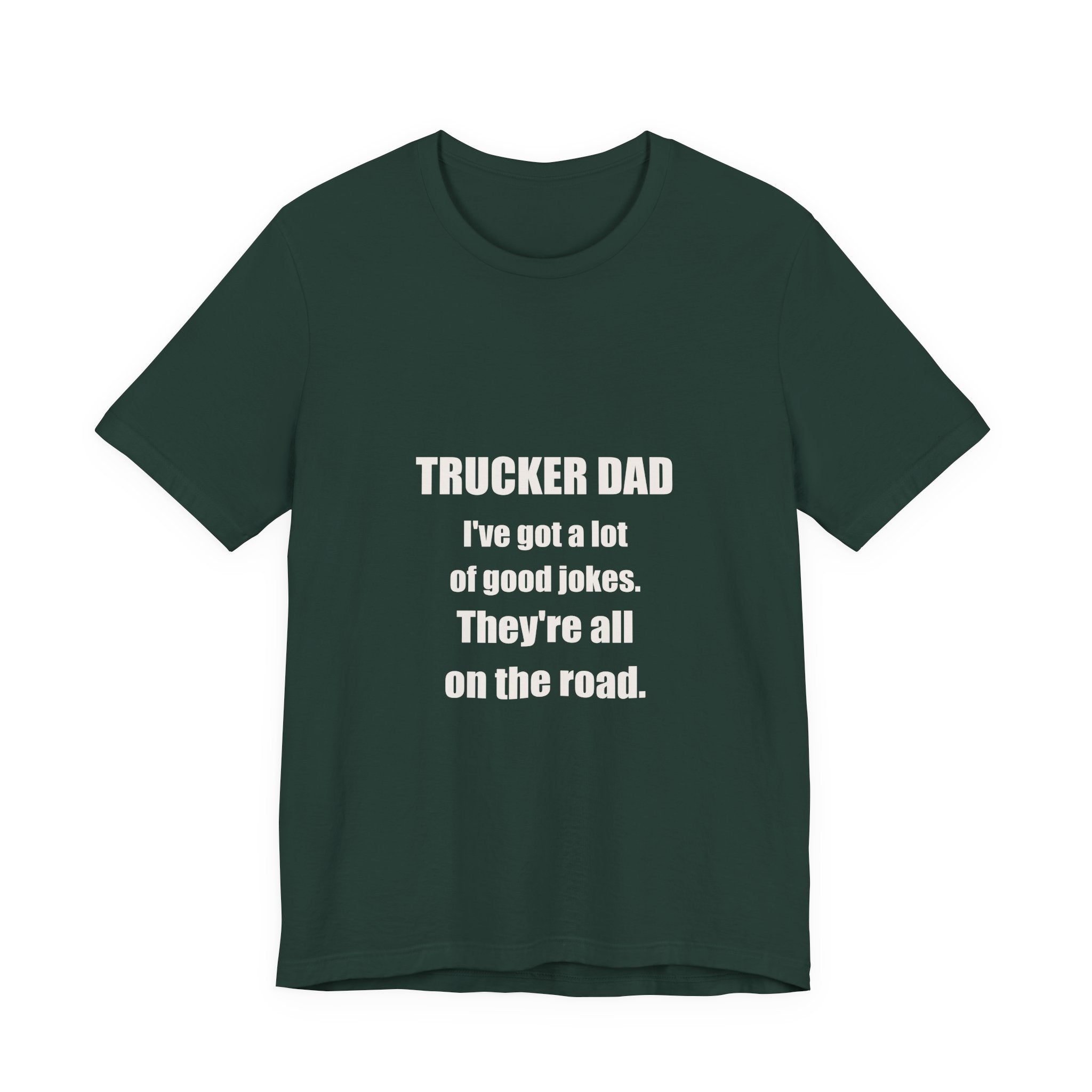 Trucker Dad Jokes On The Road Shirt - Funny Trucker Dad Pun, Father's Day Tradesman Tee, Premium Bella Canvas