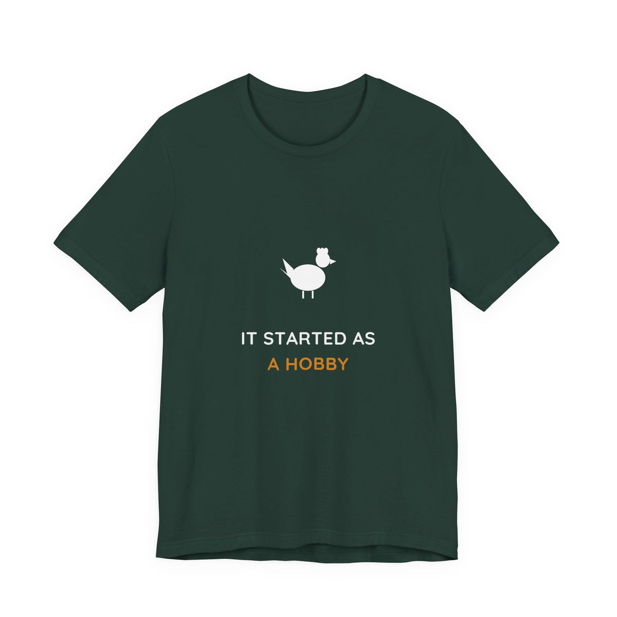 It Started As A Hobby Shirt - Funny Chicken Keeper Tee, Premium Bella Canvas