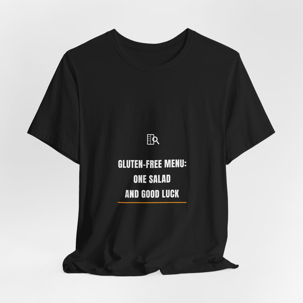 Gluten-Free Menu One Salad And Good Luck Shirt - Funny Celiac Restaurant Tee, Premium Bella Canvas
