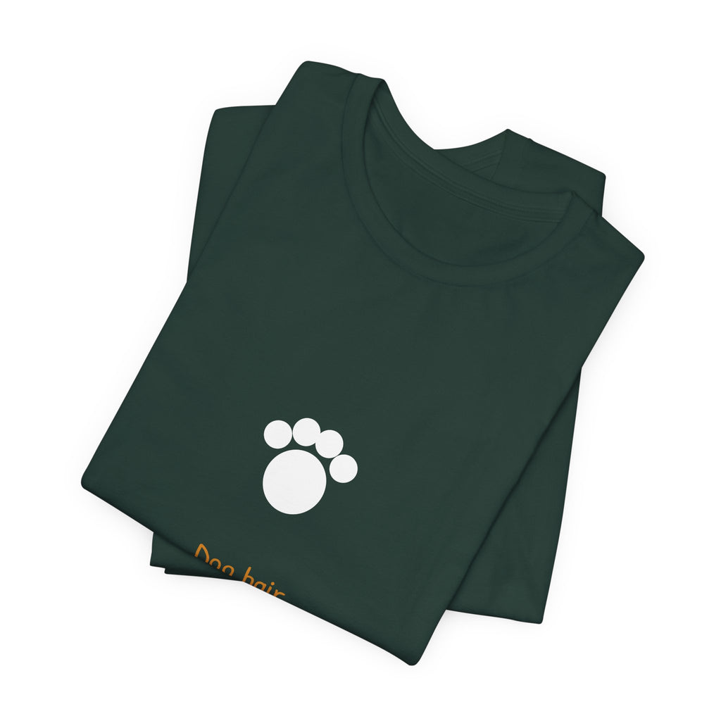 Dog Hair Don't Care Shirt - Hand-Lettered Edition, Premium Bella Canvas