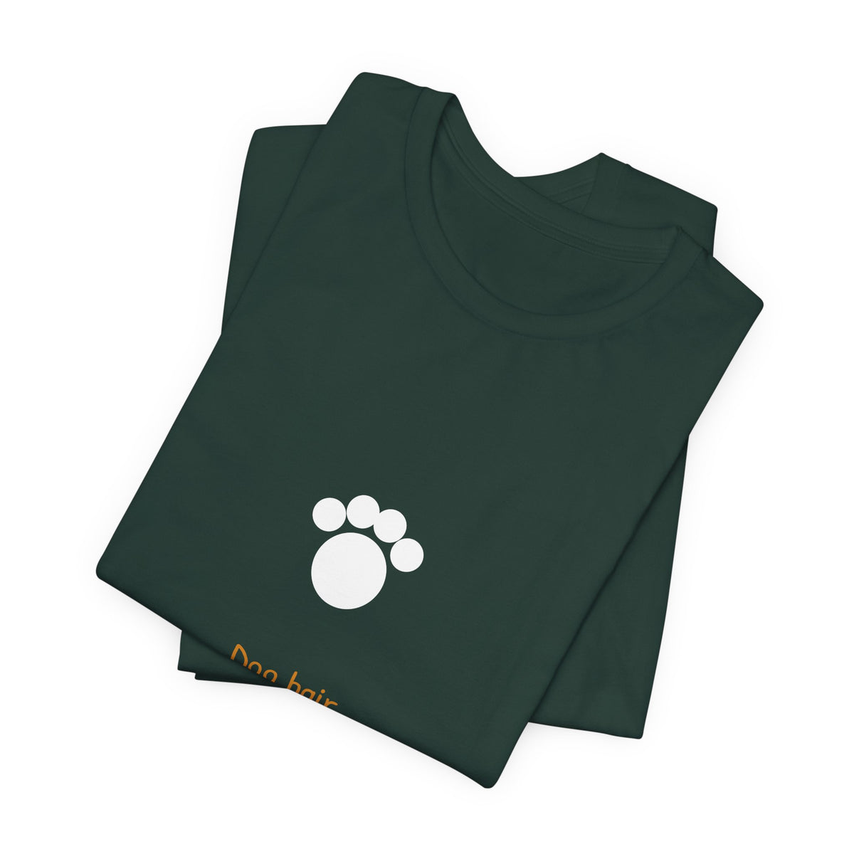 Dog Hair Don't Care Shirt - Hand-Lettered Edition, Premium Bella Canvas