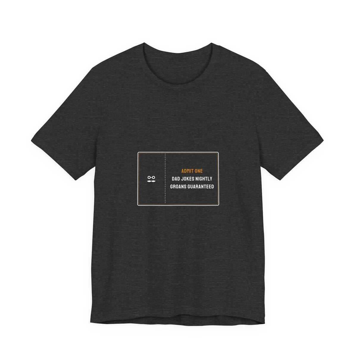 Admit One Dad Jokes Nightly Shirt - Groans Guaranteed Ticket Tee, Funny Dad Gift, Premium Bella Canvas