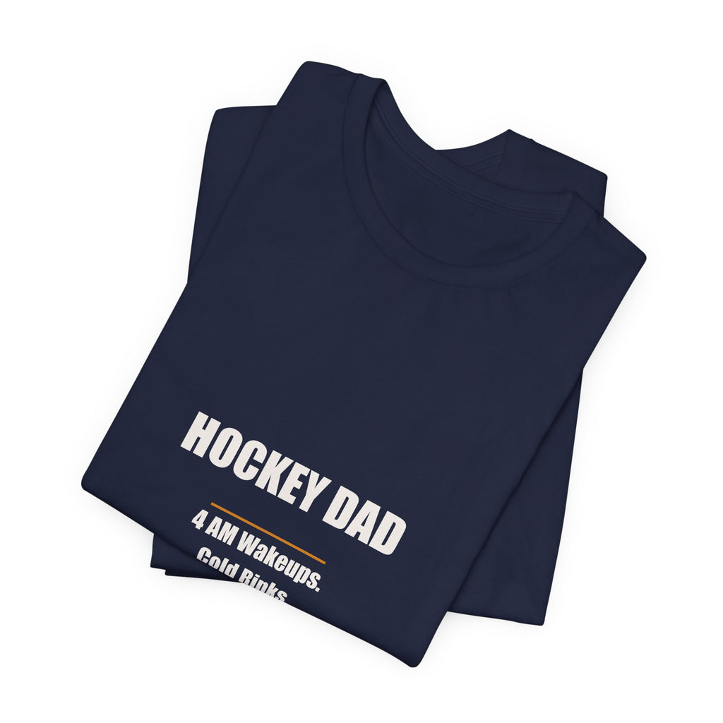 Hockey Dad Shirt - 4AM Wakeups Cold Rinks Warm Heart Empty Wallet, Funny Hockey Dad Gift, Premium Bella Canvas Tee