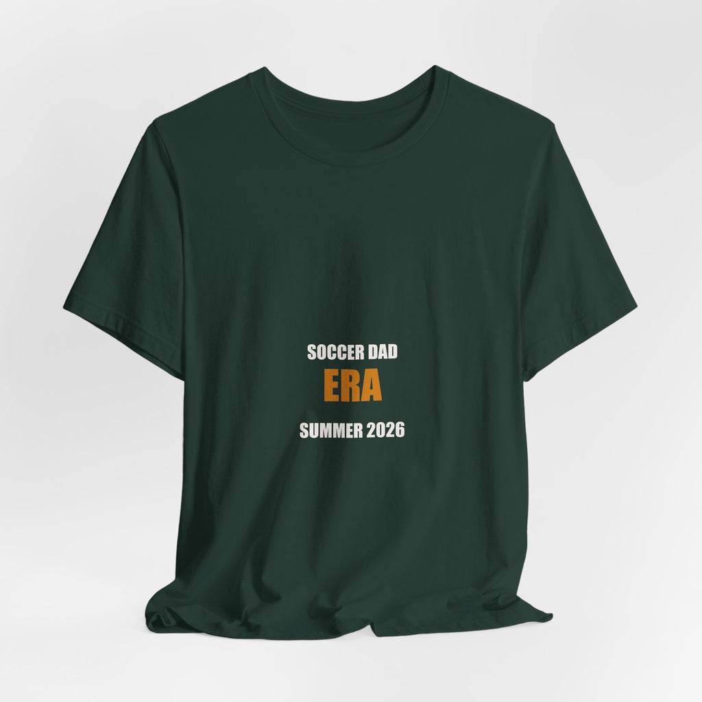 Soccer Dad Era Summer 2026 Shirt - World Cup Year Soccer Dad Gift, Funny Soccer Dad Tee, Premium Bella Canvas Tee