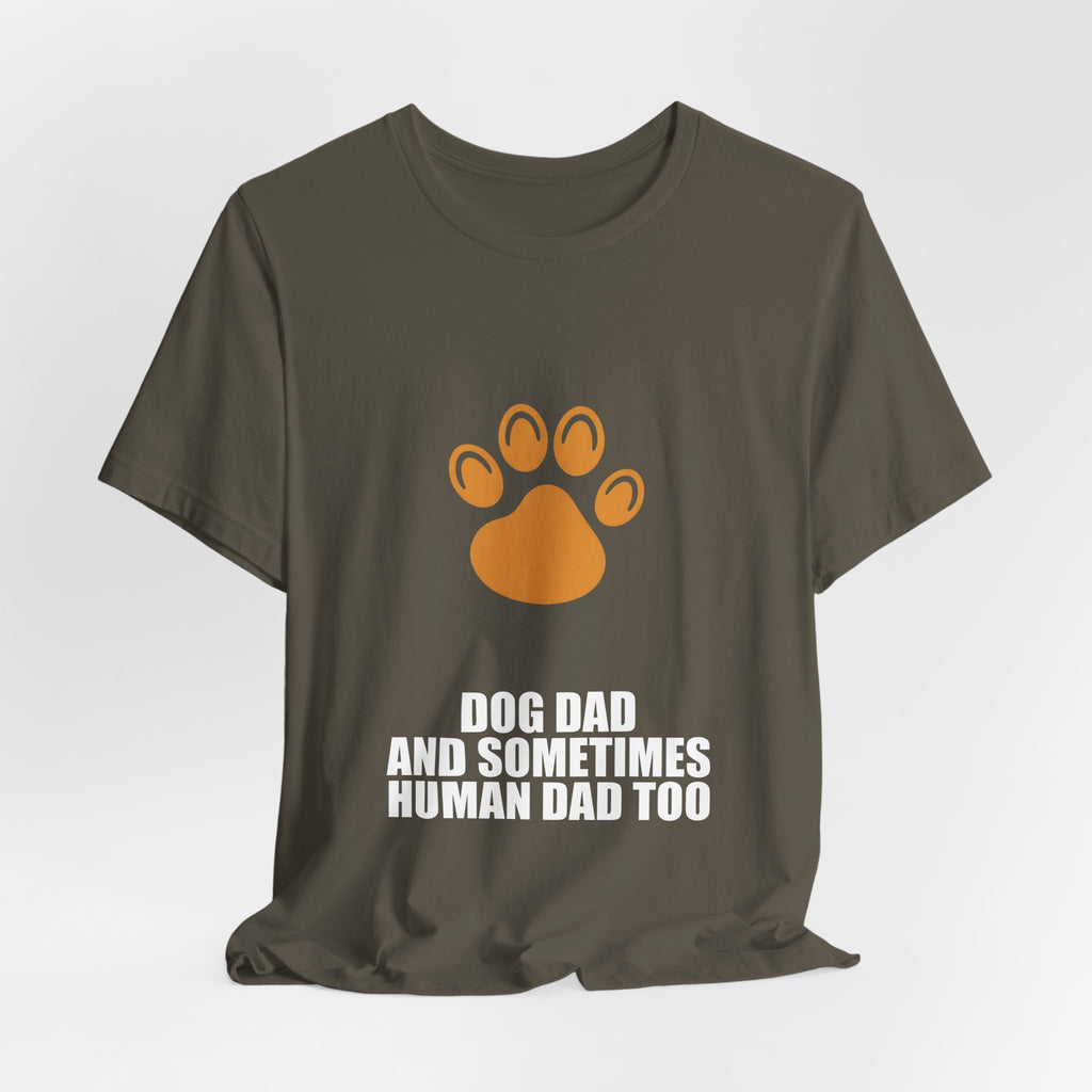 Dog Dad Shirt - Dad Gift, Fathers Day, Tee, T-Shirt
