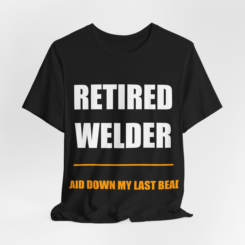 Retired Welder Shirt - view 7