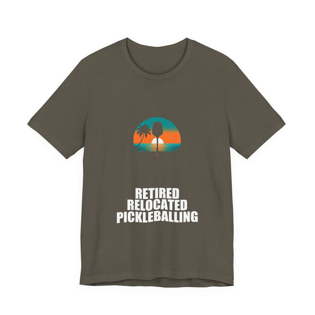 Retired Relocated Pickleballing Shirt - Retirement Gift, Retired 2026, Tee, T-Shirt