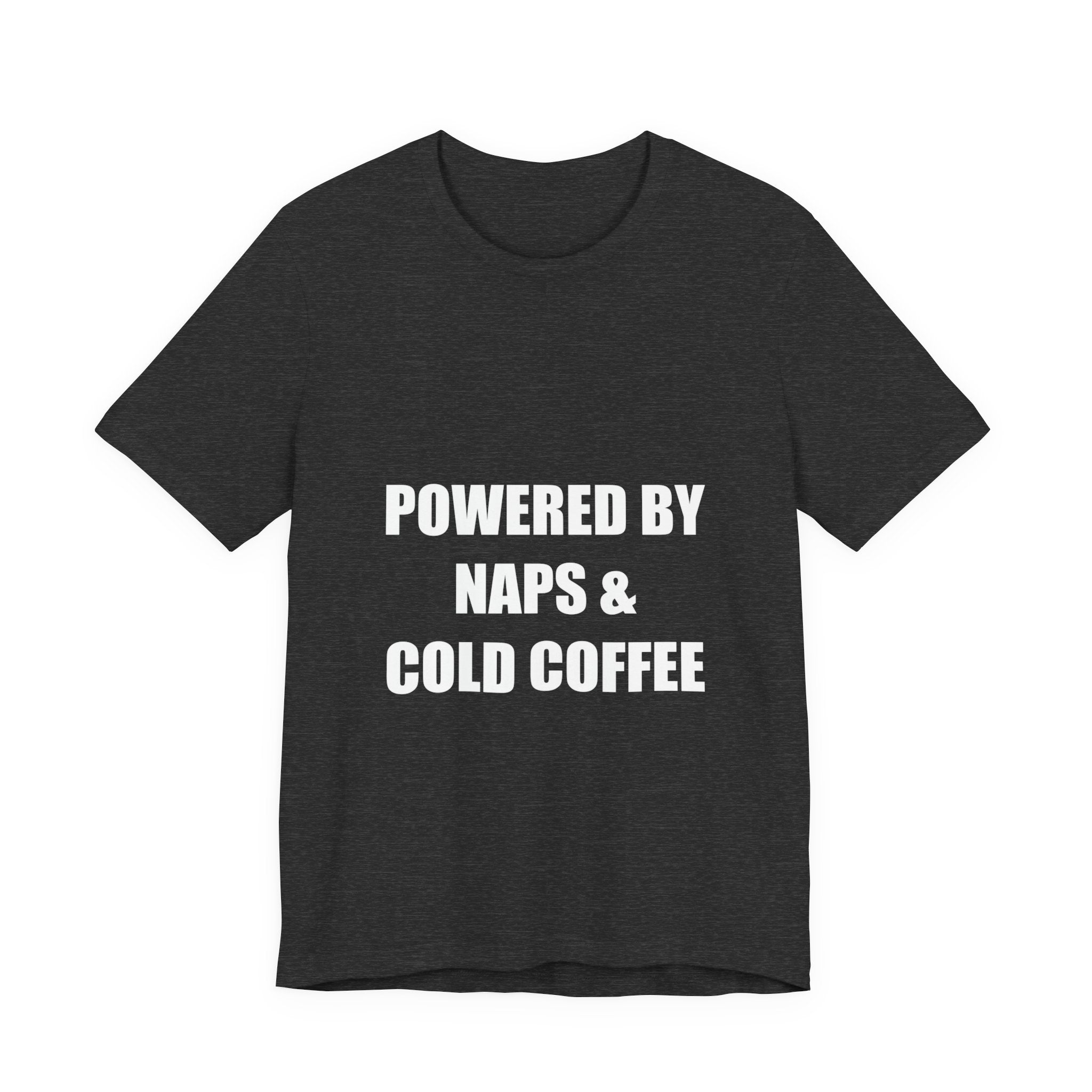 Powered By Naps and Cold Coffee Shirt - view 3