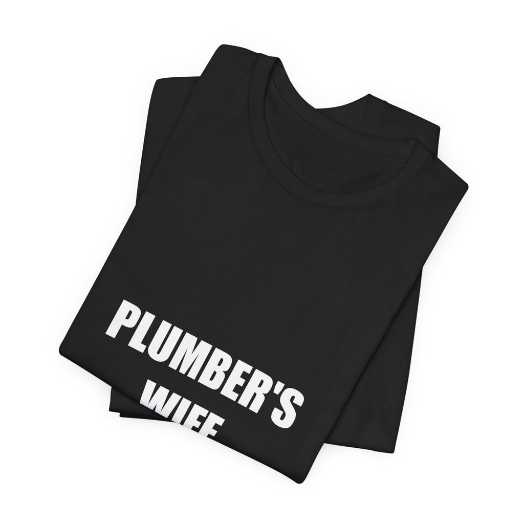 I Live With A Pipe Expert Plumber's Wife Shirt, Funny Tradesman Wife Gift - view 6