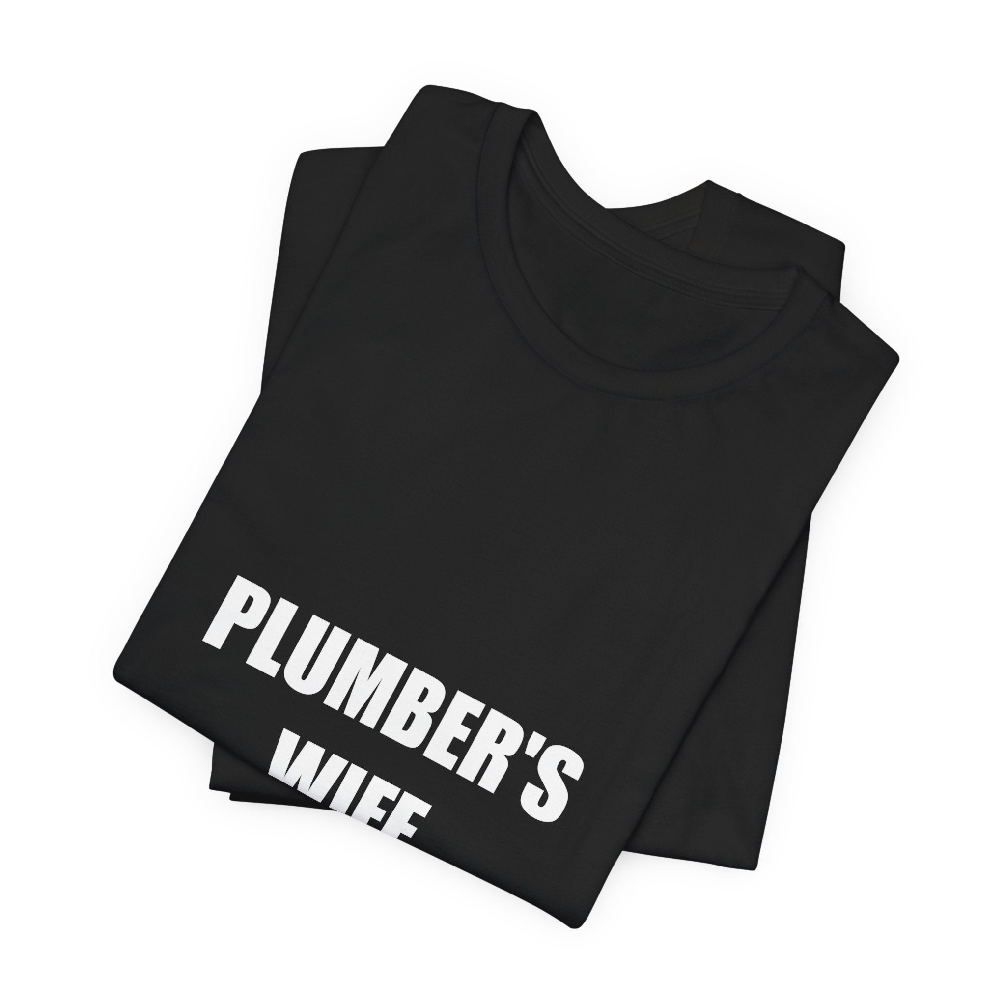 I Live With A Pipe Expert Plumber's Wife Shirt, Funny Tradesman Wife Gift - view 6