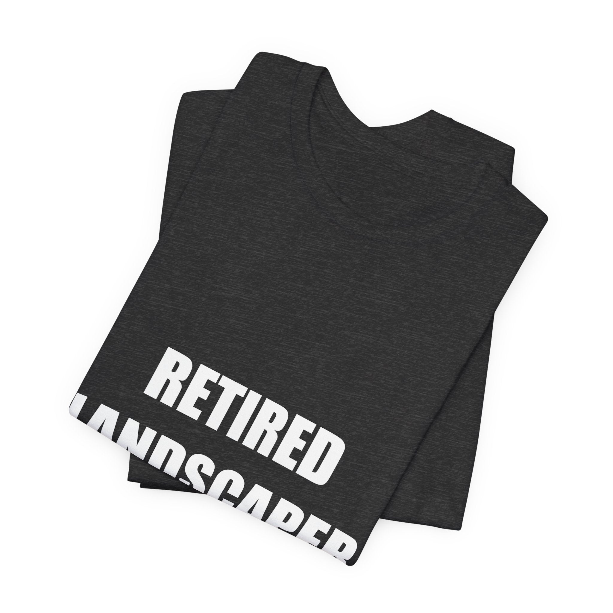 Retired Landscaper Shirt - view 12
