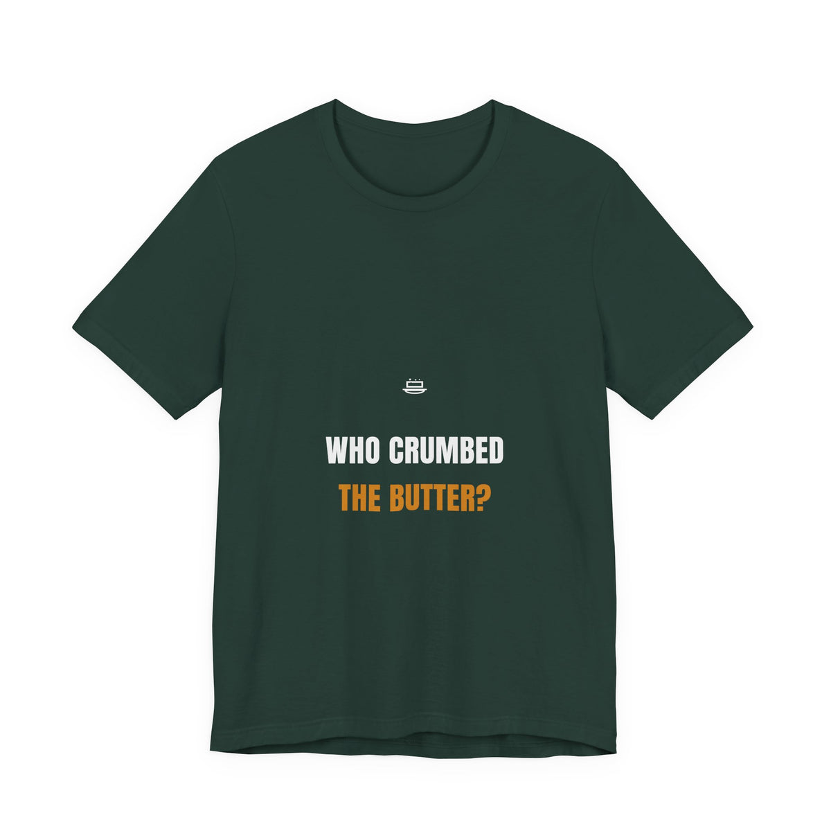 Who Crumbed The Butter Shirt - Funny Celiac Household Tee, Gluten Free Gift, Premium Bella Canvas