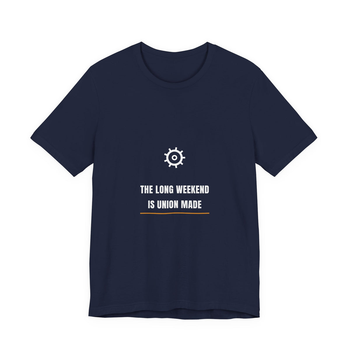 The Long Weekend Is Union Made Shirt - Labor Day Tee, Premium Bella Canvas