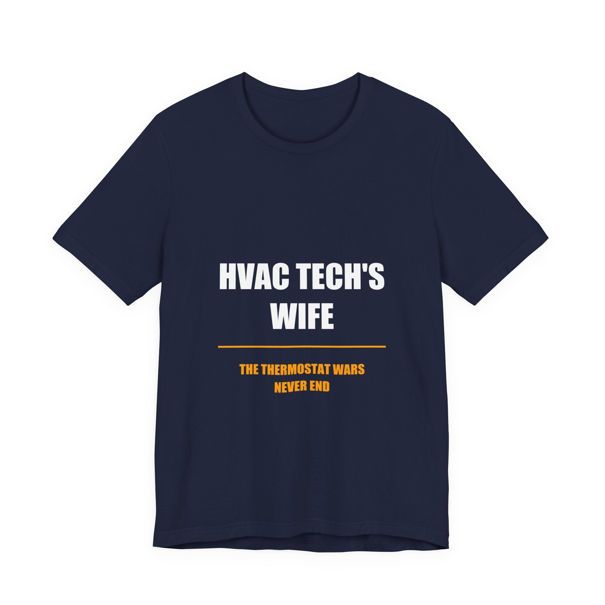 Thermostat Wars Never End HVAC Tech Wife Shirt, Funny Tradesman Wife Gift - view 4