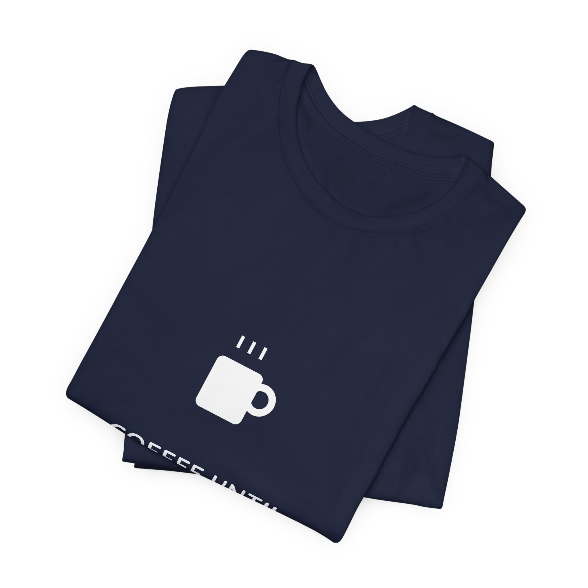 Coffee Until Cocktails Shirt - Funny Coffee Lover Tee, Brunch Shirt, Premium Bella Canvas