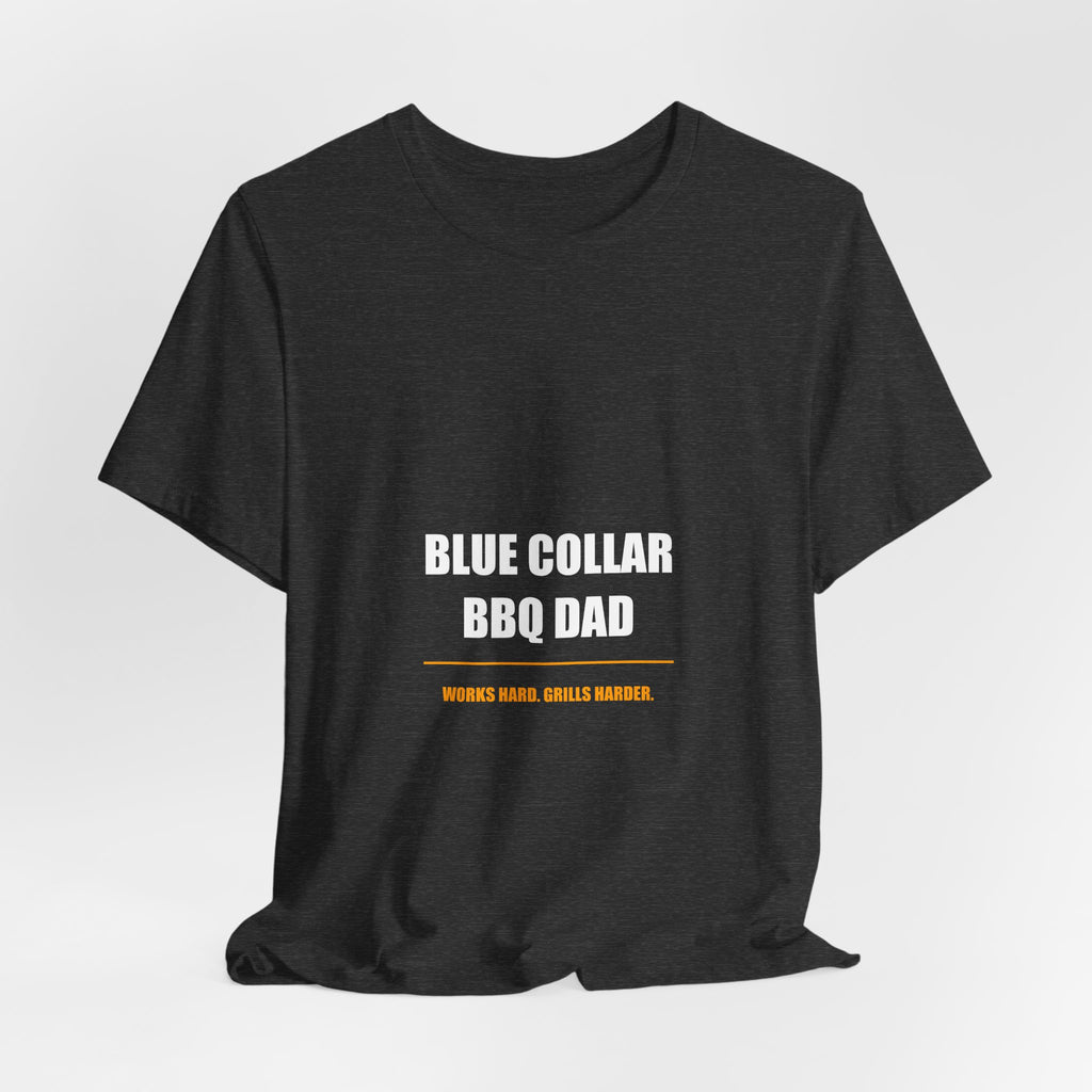 Blue Collar BBQ Dad Shirt - Funny Tradesman Grilling Tee, Father's Day Gift, Premium Bella Canvas