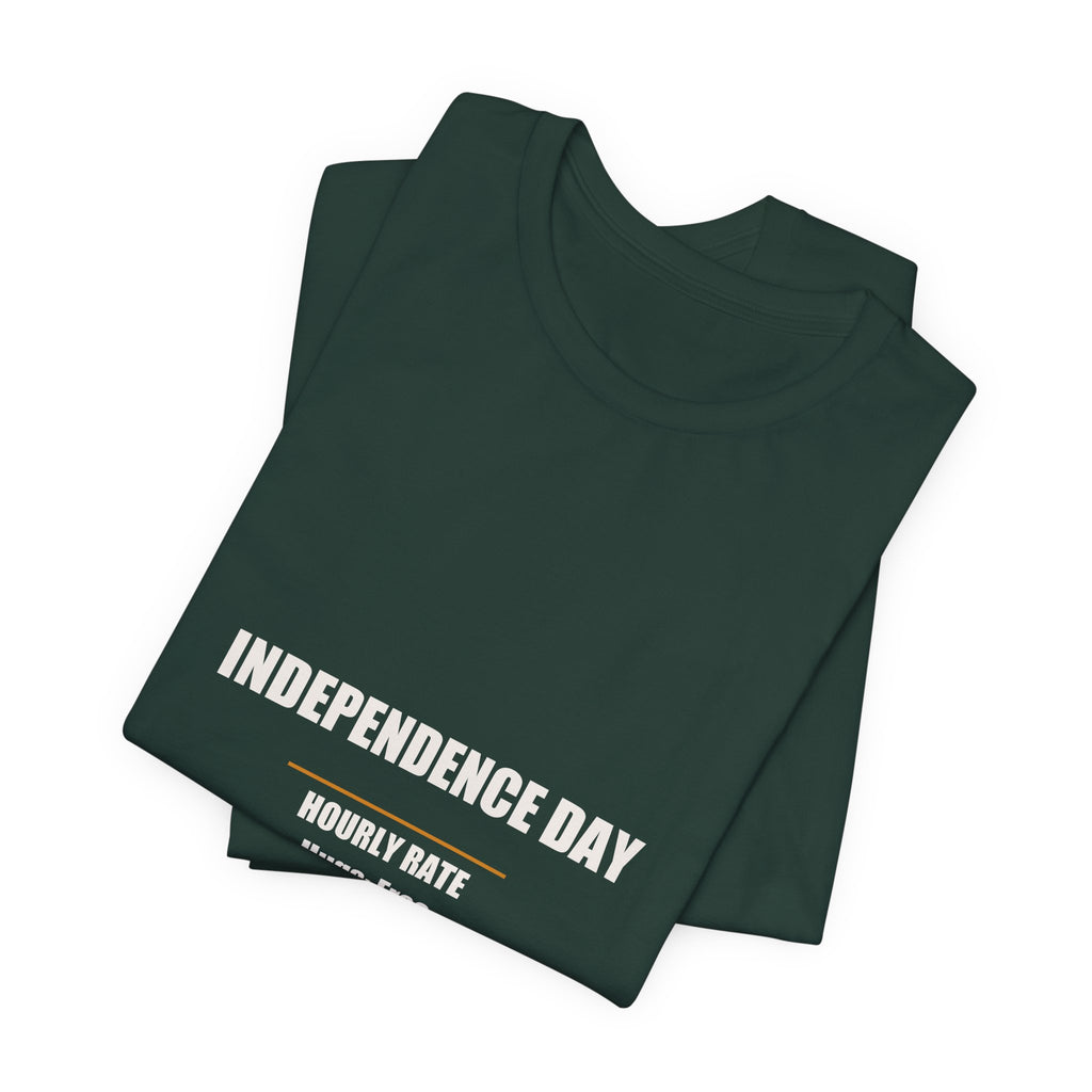 Independence Day Hourly Rate Shirt - Funny 4th Of July Dad Gift, Patriotic Tradesman Tee, Premium Bella Canvas